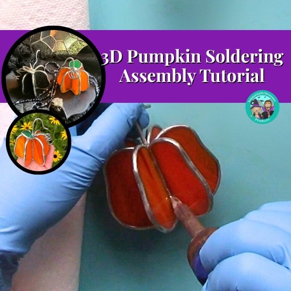 3D Pumpkin Soldering Assembly Stained Glass Tutorial gloved hands soldering an orange pumpkin with pictures of finished orange and black pumpkins with Mountain Woman products logo showing blonde girl dressed as a witch and bearded guy dressed as a vampire with a mountain and bats in the background